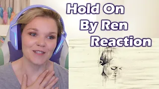Reaction to Hold On by Ren ✊