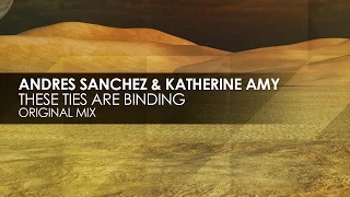 Andres Sanchez & Katherine Amy - These Ties Are Binding