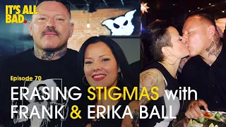 Erasing Stigmas with Frank & Erika Ball