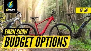Entry Level E-Bike Options | EMBN Show Ep. 66
