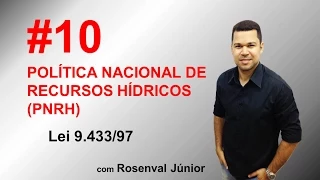 Direito Ambiental para Concursos e OAB - Recursos Hídricos PNRH Lei 9.433/97 - Prof. Rosenval Júnior