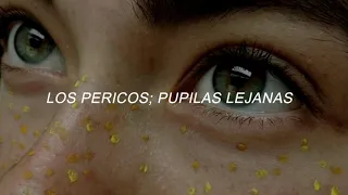 Los Pericos - Pupilas Lejanas // letra