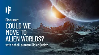 Discussed: What If We Settled on an Exoplanet? - with Didier Queloz