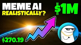 MEME AI (MEMEAI) - COULD $270 MAKE YOU A MILLIONAIRE... REALISTICALLY???