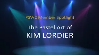 Pastel Society of the West Coast Member Spotlight: Kim Lordier