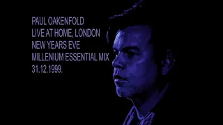 Paul Oakenfold Live At Home, London, Essential Mix At BBC Radio One 31.12.1999.