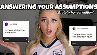 ANSWERING YOUR ASSUMPTIONS ABOUT ME! *brutal edition*