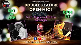 WIW Double Feature Open Mic feat. Ngoma Hill & Avotcja!!