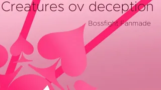 Creatures ov deception bossfight fanmade //Waring: FLASHING LIGHTS//