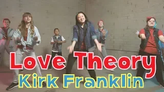 Love Theory - Kirk Franklin | Hip-Hop Dance | Praise & Worship