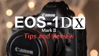 I switched back to Canon! | 1DX MarkII - Top 10 Tips, Review, and Test Footage