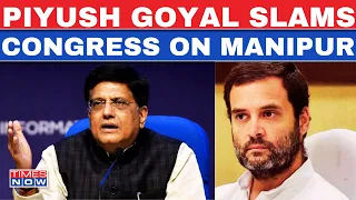 Live News | Piyush Goyal Takes Jibe At Congress On Their Demand To Sack Manipur CM | Latest News