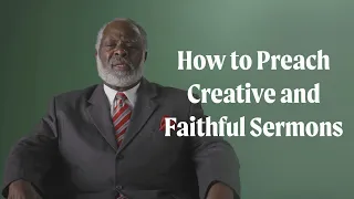 How to Preach Creative and Faithful Sermons