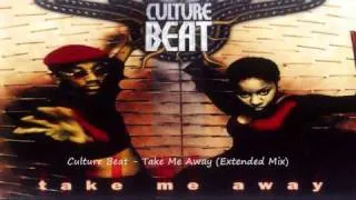 Culture Beat - Take Me Away (Extended Mix)