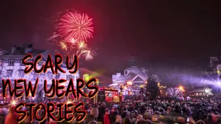 3 True Scary New years Stories