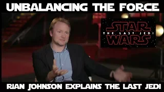 Brilliant or Senseless? Rian Johnson Explains The Last Jedi