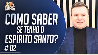 COMO SABER SE TENHO O ESPIRITO SANTO?