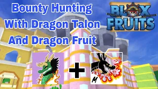 BOUNTY HUNTING with DRAGON and DRAGON TALON! #roblox #trending #bloxfruits