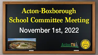 Acton-Boxborough School Committee Meeting - November 1st, 2022