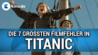 Die 7 größten Filmfehler in TITANIC