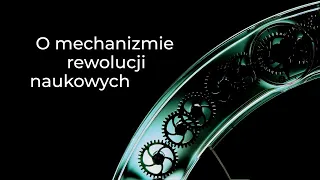 O mechanizmie rewolucji kwantowej i relatywistycznej w fizyce, Wojciech Sady