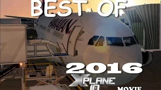 BEST OF 2016 - AN X PLANE MOVIE | ULTRA REALISTIC GRAPHICS 15+ min