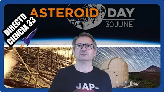 🟥 Directo Ciencia 33! ¿QUÉ PASO en TUNGUSKA? | Misión DART | El Metálico Psyche | Asteroid Day