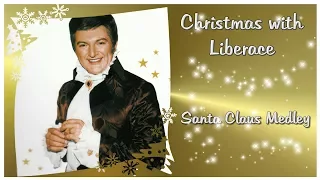 Christmas with Liberace: Santa Claus Medley