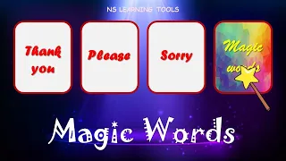 Magic Words for Kids, Please, Thank you, Sorry, Excuse me, Good Manners For Kids, Learn magic words.