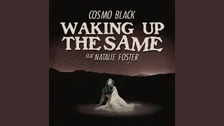 Waking up the Same (feat. Natalie Foster)