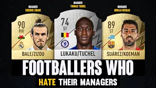 FOOTBALLERS Who HATE Their Managers! 🤯😱 | FT. Lukaku, Bale, Suárez...