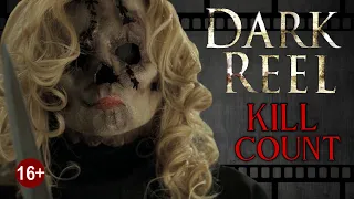 Dark Reel (2008) - Kill Count S07 - Death Central