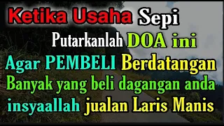 ketika usaha sepi putarlah doa ini supaya pembeli berdatangan | doa sejuk 2