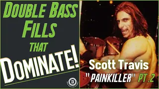 SCOTT TRAVIS "Painkiller" PT. 2 DOUBLE BASS FILLS THAT DOMINATE Drum Lesson//Drum Discipline Academy