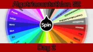 Algotriacontathlon S2 Day 2 | Unlucky Wheel