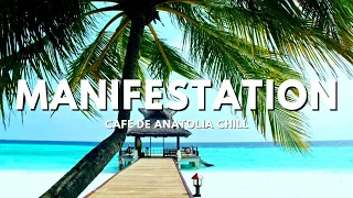 Cafe De Anatolia CHILL - Manifestation