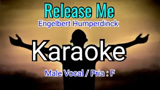 RELEASE ME-KARAOKE ( Engelbert Humperdinck )-Male Vocal/ Pria ( F )