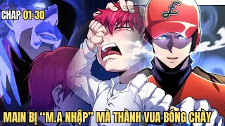 Chap 01-30- Thanh Niên Bị M.A Nhập Trở Thành Vua Bóng Chày- Cuong89 Review