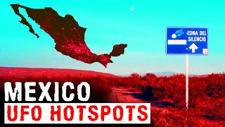 MEXICO UFO HOTSPOTS (Where to go to see UFOs) Mysteries with a History