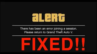 GTA 5 Online There has been an error joining a session FIX