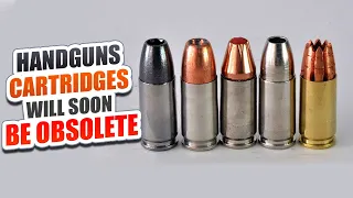 6 Handgun Cartridges That Will Soon Be Obsolete