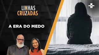 Linhas Cruzadas | A era do medo | 27/10/2022