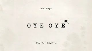 Mr.Legz - Oye Oye (The Tar Riddim) "2020 Soca" (Official Audio)