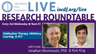 Research Roundtable: Habituation Therapy, Inhibitory Learning, & ACT