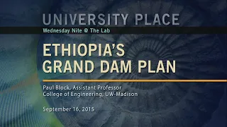 Ethiopia's Grand Dam Plan | University Place