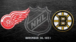 NHL Red Wings vs Bruins | Nov.30, 2021