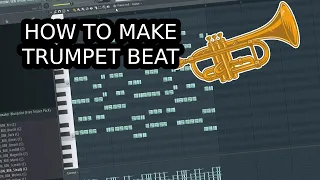 HOW TO MAKE A TRUMPET TYPE BEAT