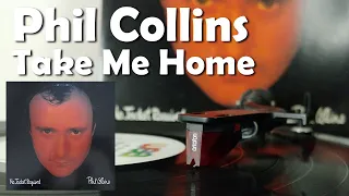 Phil Collins - Take Me Home (1985 Vinyl Rip)