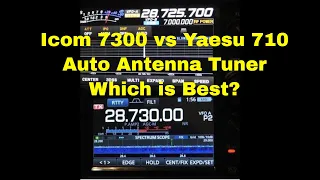 Yaesu FT 710 vs Icom IC 7300 Internal Antenna Tuners, which radio tunes higher SWR