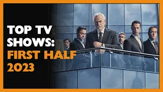 TOP TV Shows: First Half 2023